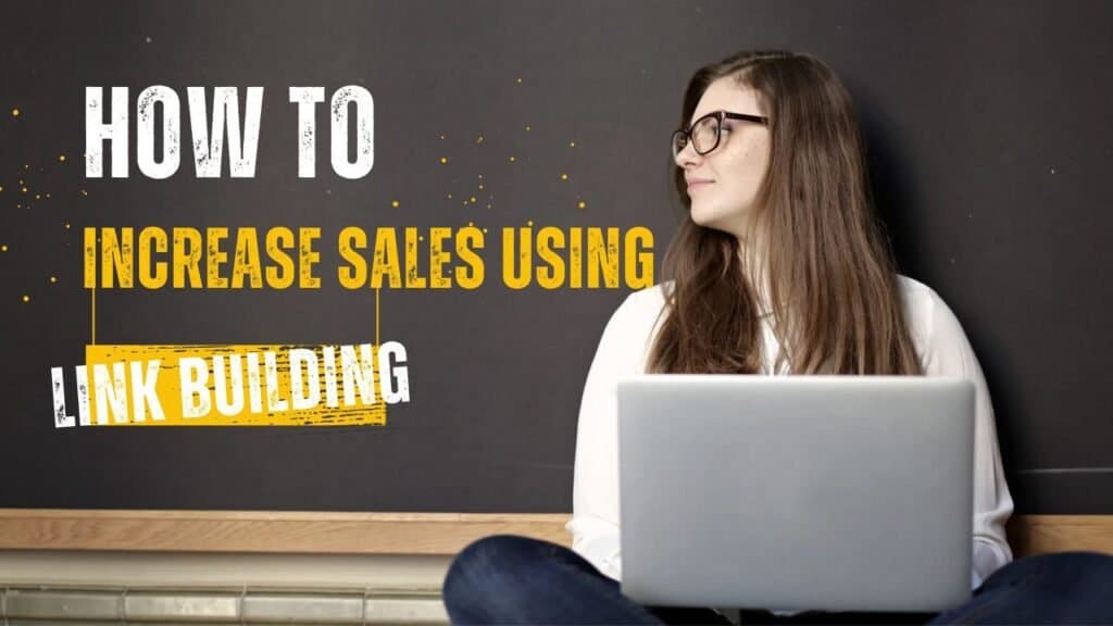 How To Increase Sales Using Link Building