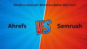 Ahrefs vs Semrush