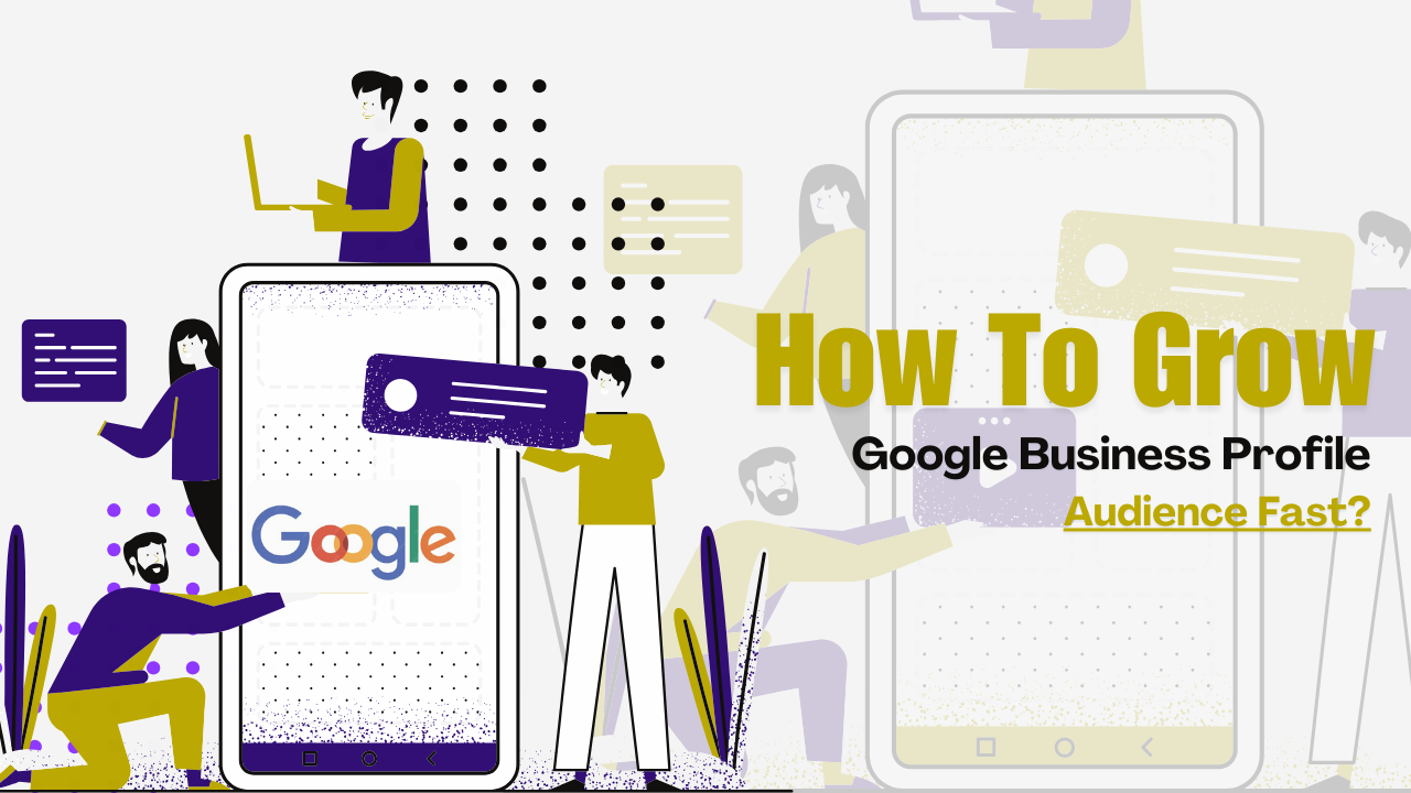 Grow Google Business Profile Audience